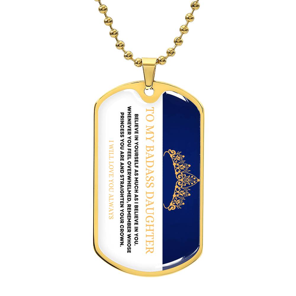 To My Badass Daughter - Adjust Your Crown - Premium Dog Tag Necklace