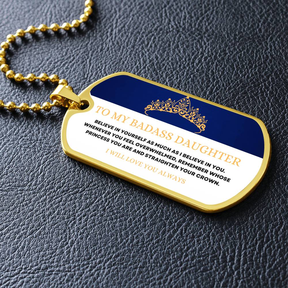 To My Badass Daughter - Adjust Your Crown - Premium Dog Tag Necklace