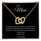 To My Mom Interlocking Forever Hearts