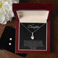 To My Daughter Alluring Beauty Necklace