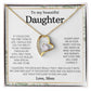 To My Beautiful Daughter Forever Love Necklace